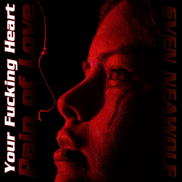 coverimage ... Your Fucking Heart ... Sven Neawolf
