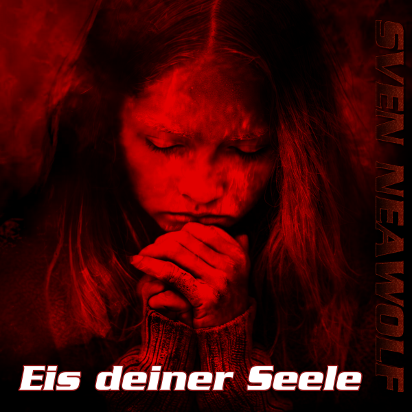 coverimage ... Eis deiner Seele ... Sven Neawolf