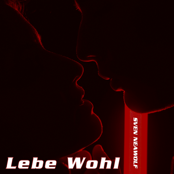 coverimage ... Lebe Wohl ... Sven Neawolf