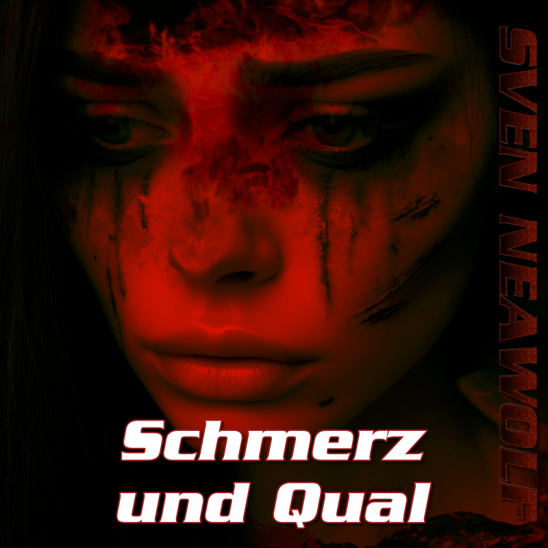 coverimage ... Schmerz und Qual ... Sven Neawolf