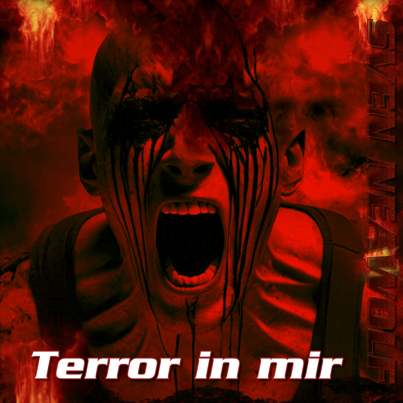 coverimage ... Terror in mir ... Sven Neawolf