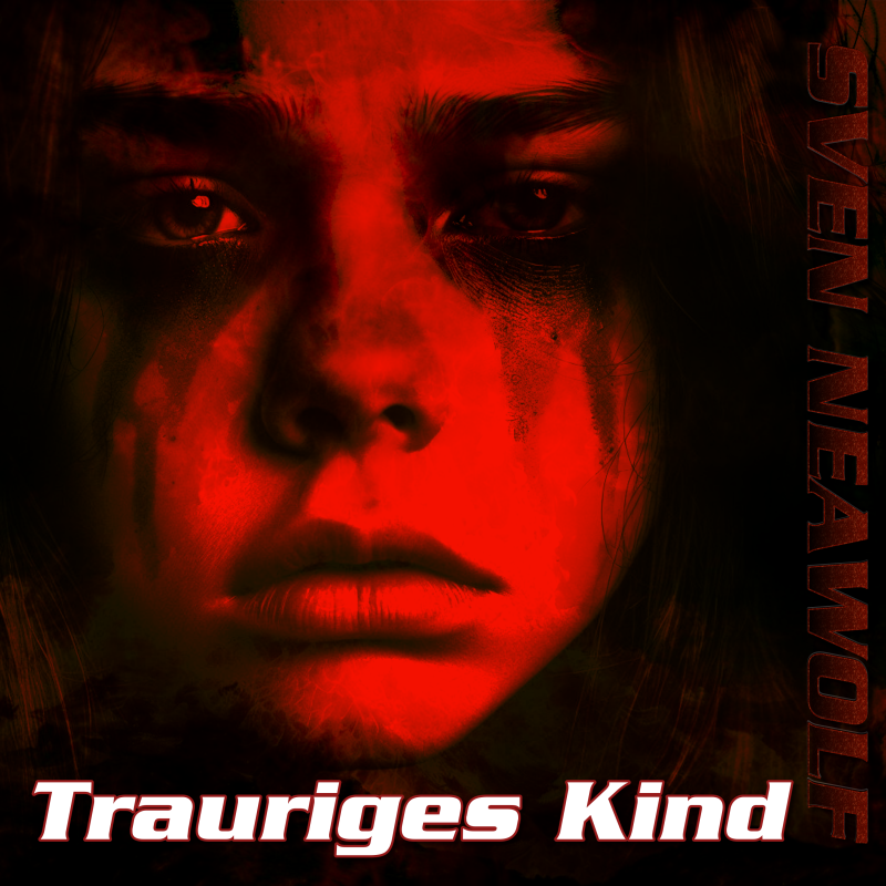 coverimage ... Trauriges Kind ... Sven Neawolf
