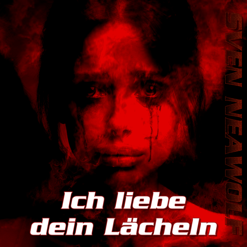coverimage ... Ich liebe dein Lächeln ... Sven Neawolf